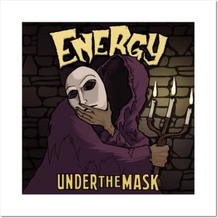 Energy - Under The Mask Posters and Art